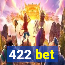 422 bet